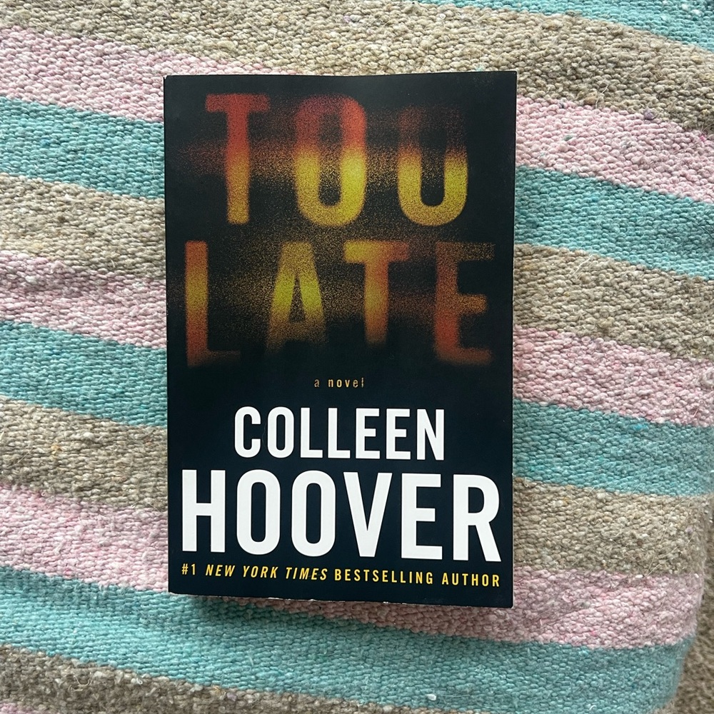 Too Late by Colleen Hoover